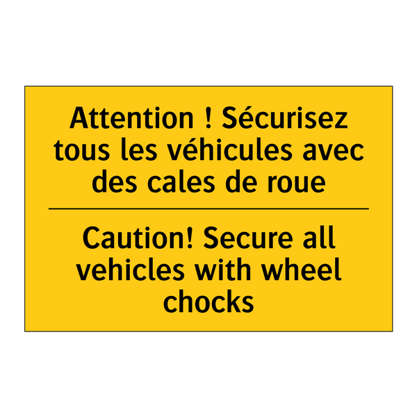 Attention ! Sécurisez tous les  /.../ - Caution! Secure all vehicles with  /.../