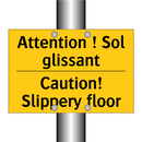 Attention ! Sol glissant - Caution! Slippery floor