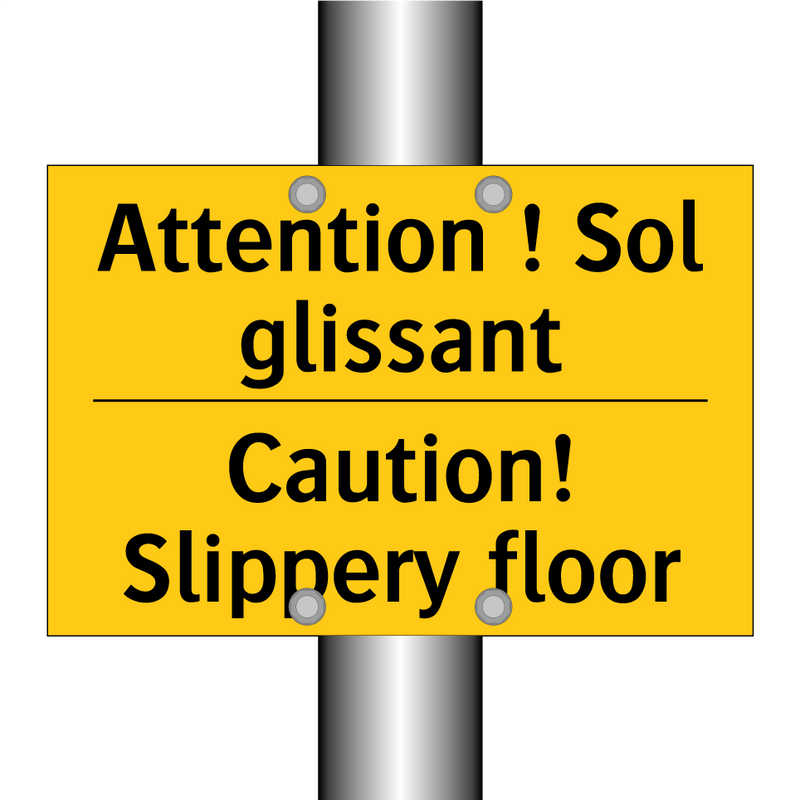 Attention ! Sol glissant - Caution! Slippery floor