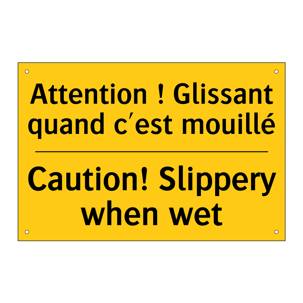Attention ! Glissant quand c'est  /.../ - Caution! Slippery when wet