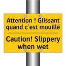 Attention ! Glissant quand c'est  /.../ - Caution! Slippery when wet
