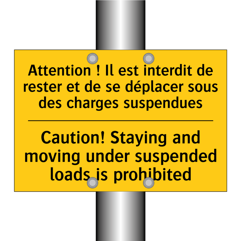 Attention ! Il est interdit de  /.../ - Caution! Staying and moving under  /.../
