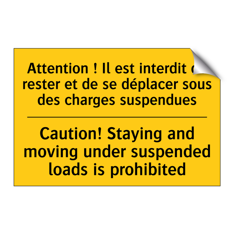 Attention ! Il est interdit de  /.../ - Caution! Staying and moving under  /.../