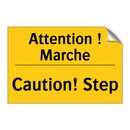 Attention ! Marche - Caution! Step