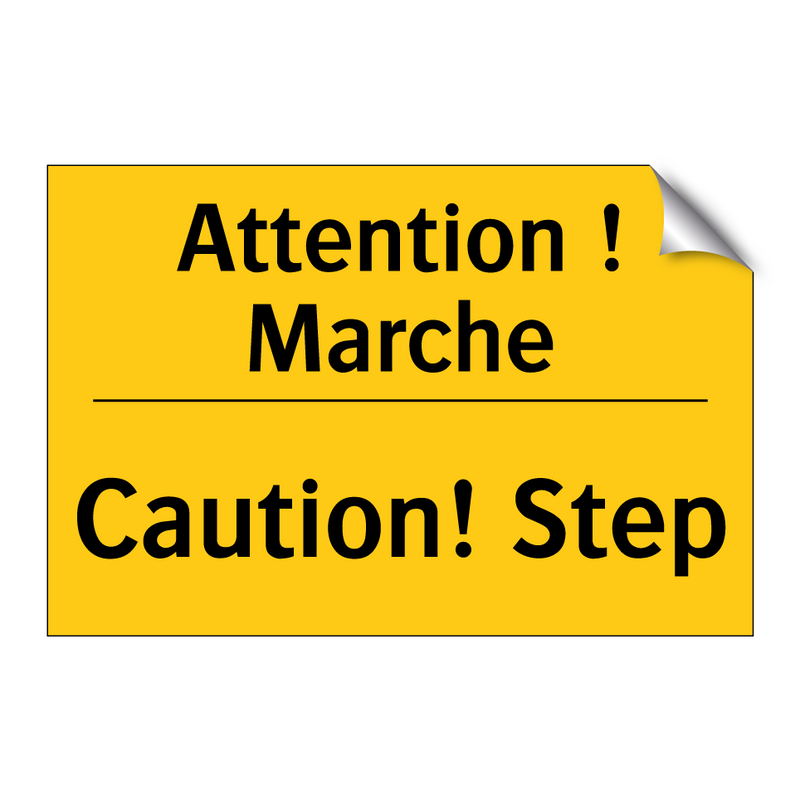 Attention ! Marche - Caution! Step