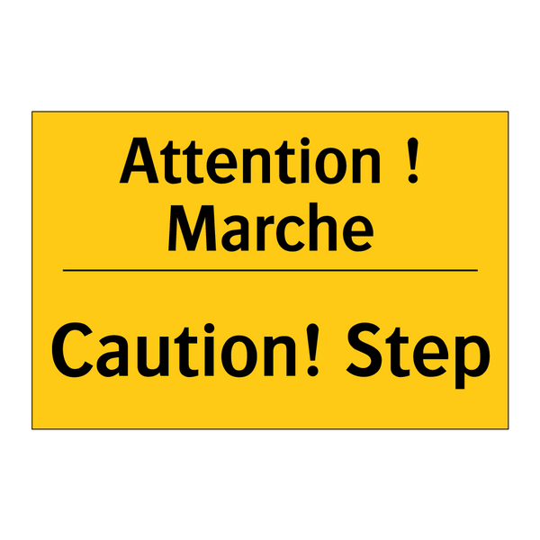 Attention ! Marche - Caution! Step