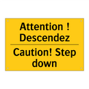 Attention ! Descendez - Caution! Step down