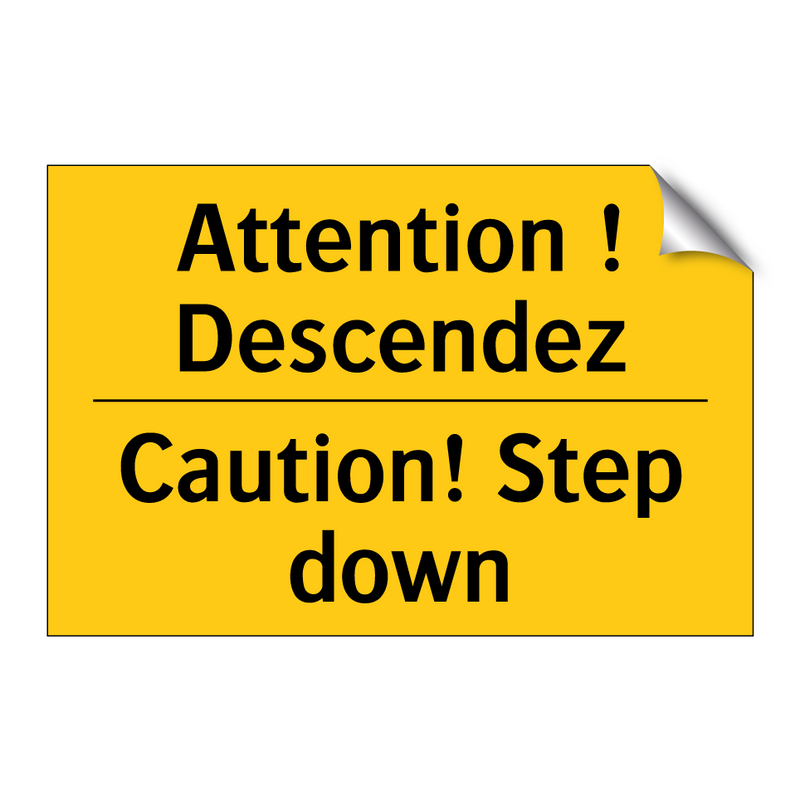 Attention ! Descendez - Caution! Step down