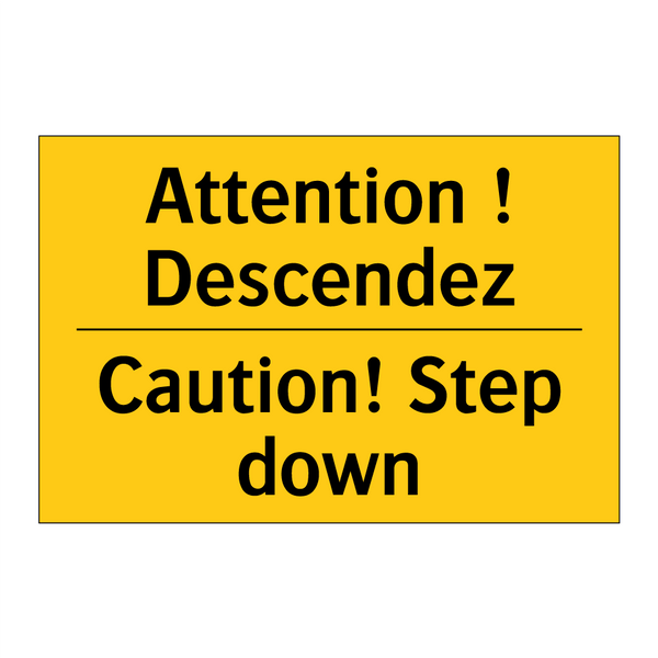Attention ! Descendez - Caution! Step down