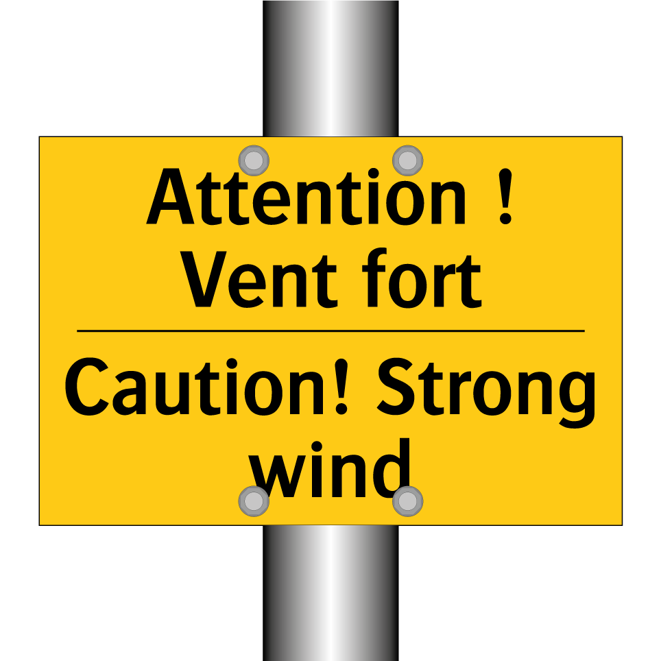 Attention ! Vent fort - Caution! Strong wind