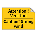 Attention ! Vent fort - Caution! Strong wind
