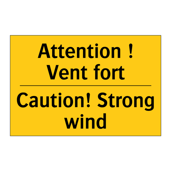 Attention ! Vent fort - Caution! Strong wind