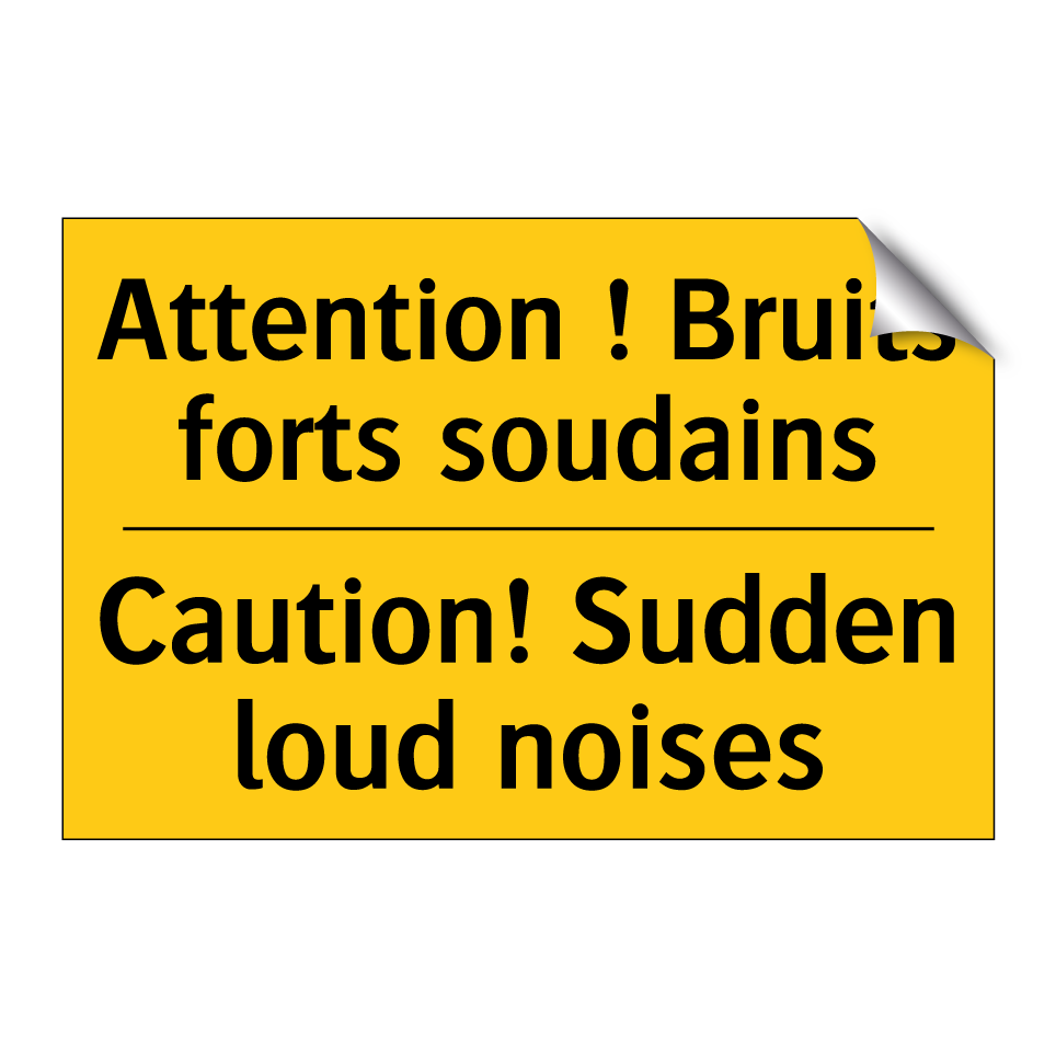 Attention ! Bruits forts soudains /.../ - Caution! Sudden loud noises