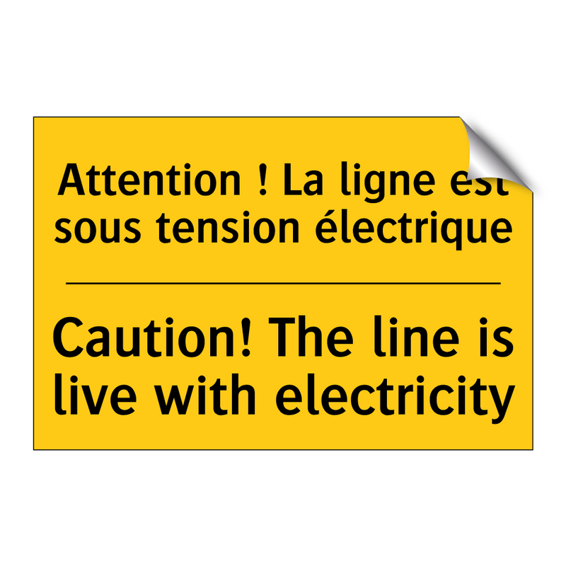 Attention ! La ligne est sous  /.../ - Caution! The line is live with  /.../