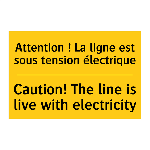Attention ! La ligne est sous  /.../ - Caution! The line is live with  /.../