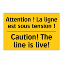Attention ! La ligne est sous  /.../ - Caution! The line is live!