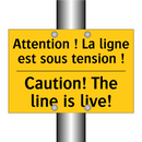 Attention ! La ligne est sous  /.../ - Caution! The line is live!