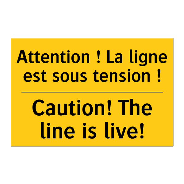 Attention ! La ligne est sous  /.../ - Caution! The line is live!