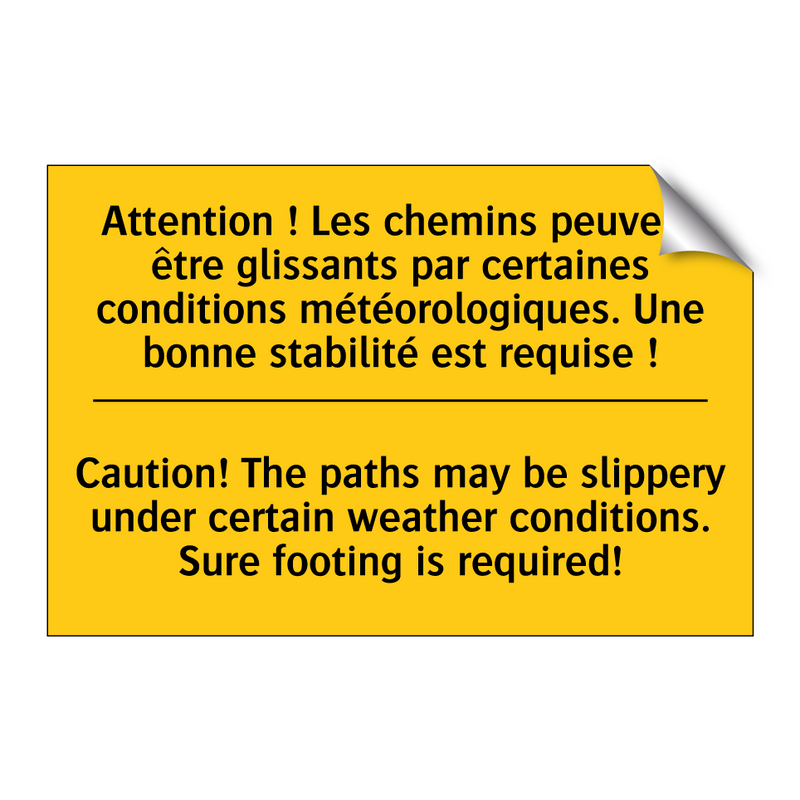 Attention ! Les chemins peuvent  /.../ - Caution! The paths may be slippery  /.../