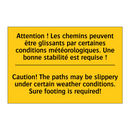 Attention ! Les chemins peuvent  /.../ - Caution! The paths may be slippery  /.../