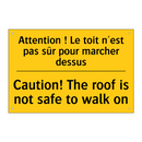 Attention ! Le toit n'est pas  /.../ - Caution! The roof is not safe  /.../