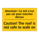 Attention ! Le toit n'est pas  /.../ - Caution! The roof is not safe  /.../