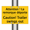 Attention ! La remorque déporte /.../ - Caution! Trailer swings out