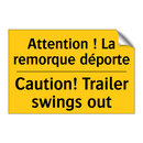 Attention ! La remorque déporte /.../ - Caution! Trailer swings out