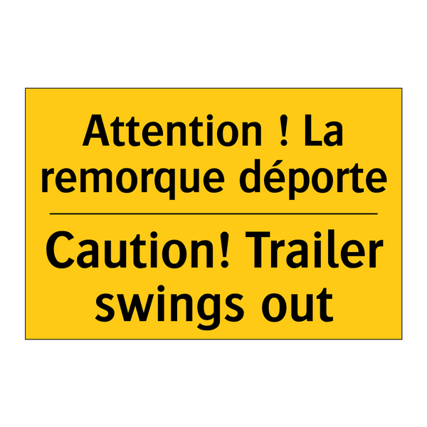 Attention ! La remorque déporte /.../ - Caution! Trailer swings out