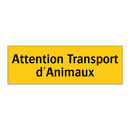 Attention Transport d'Animaux