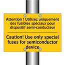 Attention ! Utilisez uniquement  /.../ - Caution! Use only special fuses  /.../