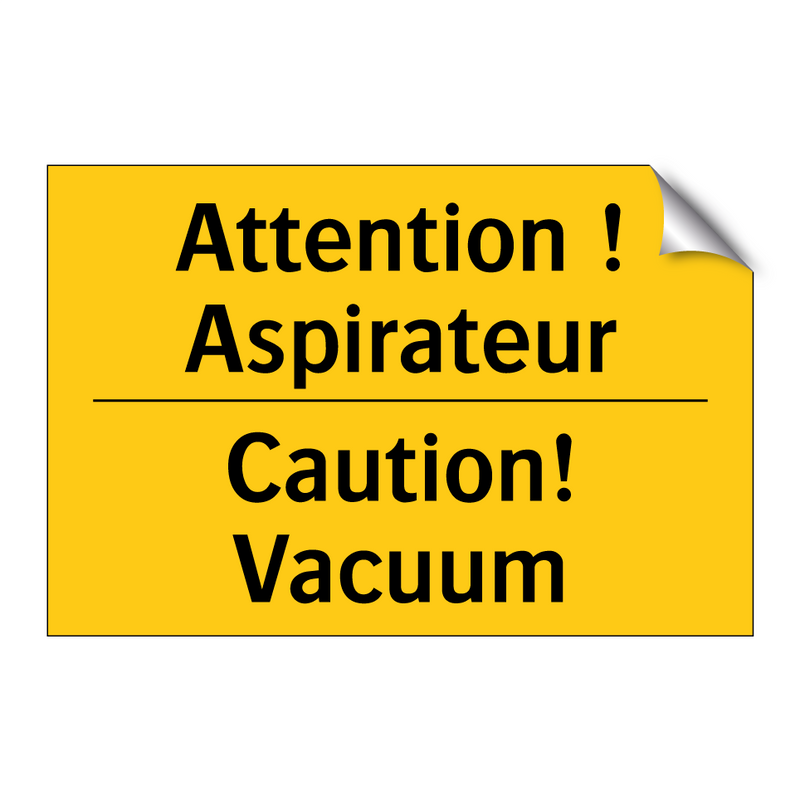 Attention ! Aspirateur - Caution! Vacuum