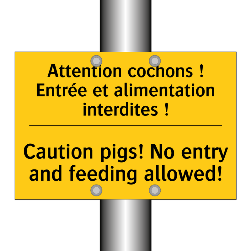 Attention cochons ! Entrée et  /.../ - Caution pigs! No entry and feeding  /.../