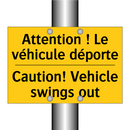 Attention ! Le véhicule déporte. /.../ - Caution! Vehicle swings out