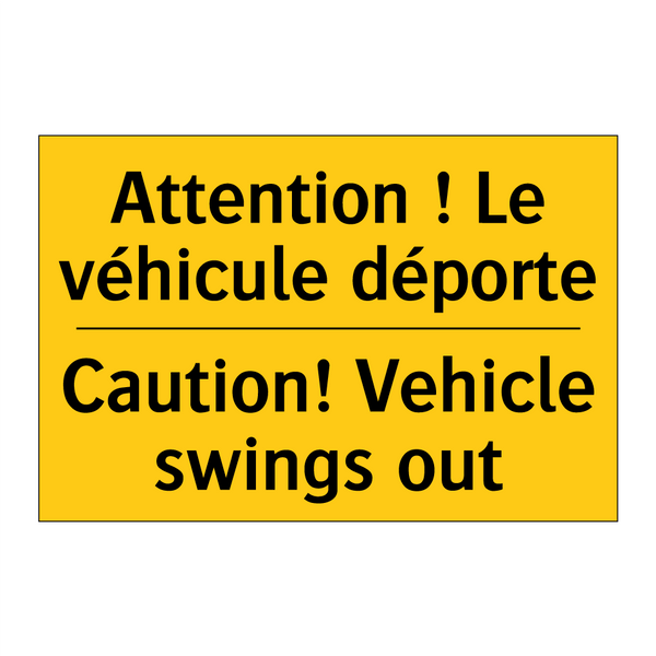 Attention ! Le véhicule déporte. /.../ - Caution! Vehicle swings out