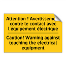 Attention ! Avertissement contre  /.../ - Caution! Warning against touching  /.../