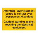 Attention ! Avertissement contre  /.../ - Caution! Warning against touching  /.../