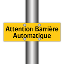 Attention Barrière Automatique