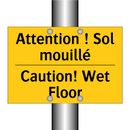 Attention ! Sol mouillé - Caution! Wet Floor