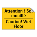 Attention ! Sol mouillé - Caution! Wet Floor