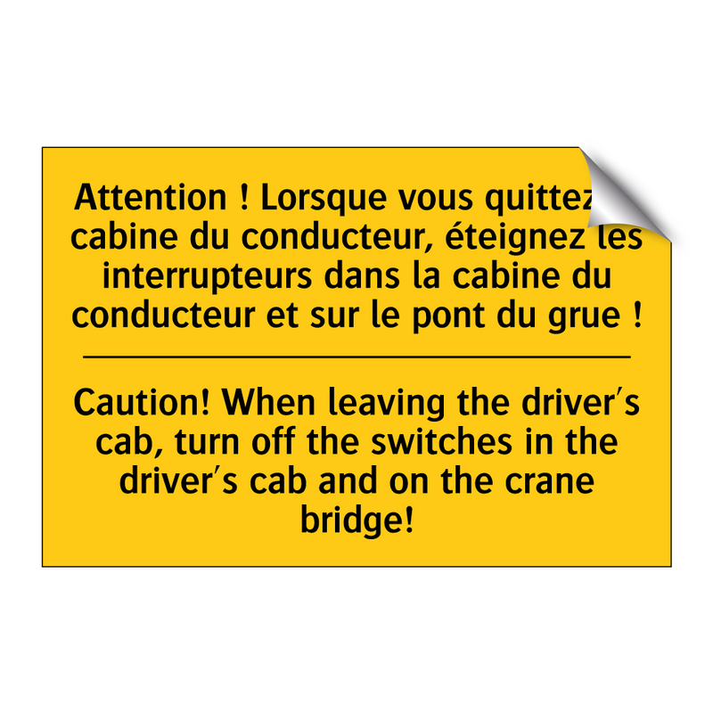Attention ! Lorsque vous quittez  /.../ - Caution! When leaving the driver's  /.../