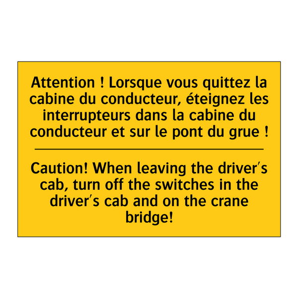 Attention ! Lorsque vous quittez  /.../ - Caution! When leaving the driver's  /.../