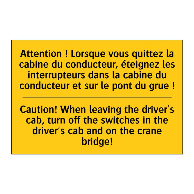 Attention ! Lorsque vous quittez  /.../ - Caution! When leaving the driver's  /.../