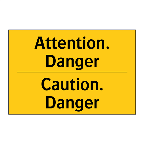 Attention. Danger - Caution. Danger