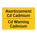 Avertissement Cd Cadmium - Cd Warning Cadmium