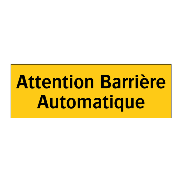 Attention Barrière Automatique