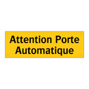 Attention Porte Automatique