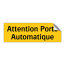 Attention Porte Automatique