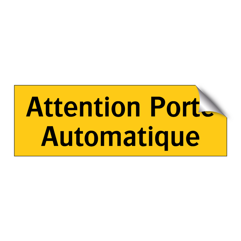Attention Porte Automatique