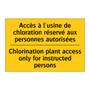 Accès à l'usine de chloration  /.../ - Chlorination plant access only  /.../